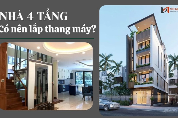Xây nhà 4 tầng có nên lắp thang máy​ hay không?