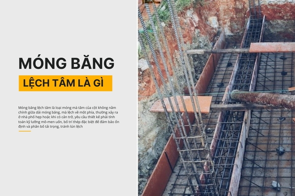 Móng băng lệch tâm là gì? những lưu ý trong quá trình thi công