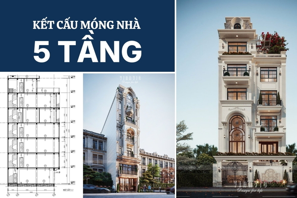 Kết cấu móng nhà 5 tầng đúng tiêu chuẩn – Tránh lún, nứt, thấm