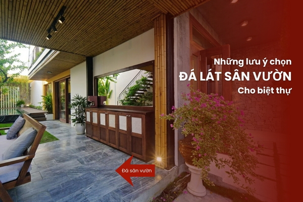 Những lưu ý khi chọn đá lát sân vườn biệt thự​ đẹp chống trơn