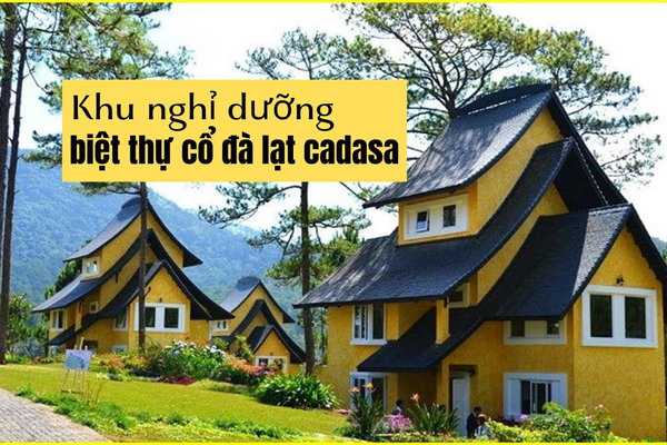 Thiết kế nội thất khu nghỉ dưỡng biệt thự cổ Đà Lạt Cadasa​