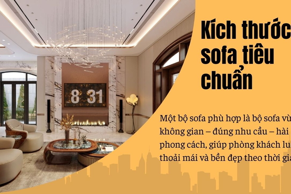 Kích thước Sofa tiêu chuẩn & và bí quyết chọn Sofa chi tiết nhất 2026