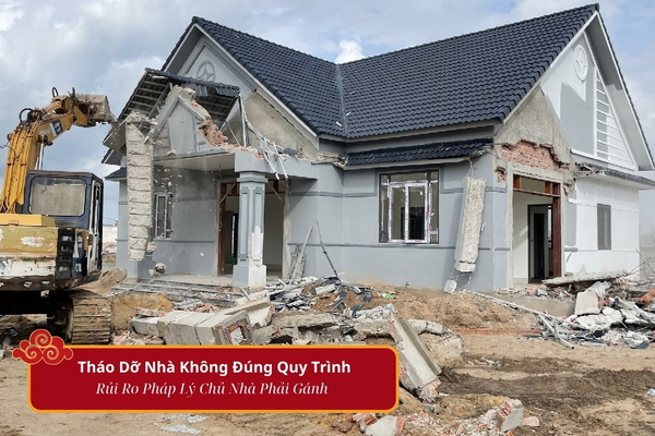 Tháo Dỡ Nhà Sai Quy Trình: Rủi Ro Pháp Lý Chủ Nhà Gánh