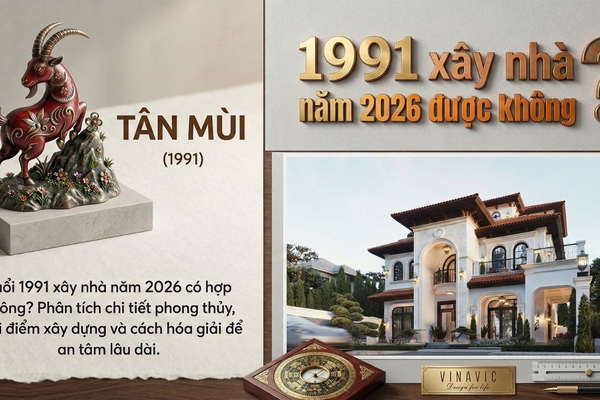 Tân Mùi 1991 xây nhà năm 2026 được không?