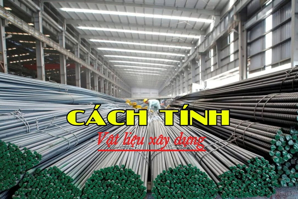 Cách tính vật liệu xây nhà chuẩn giúp tránh phát sinh chi phí