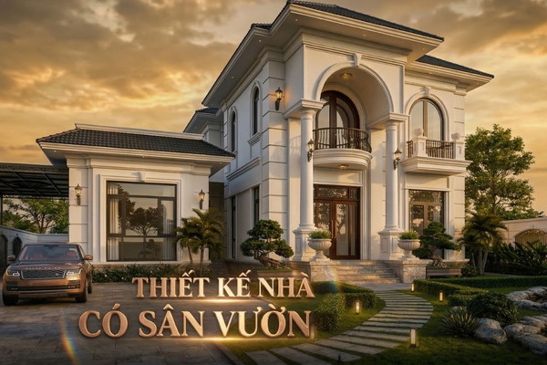 Thiết kế nhà sân vườn – mang thiên nhiên vào từng góc sống