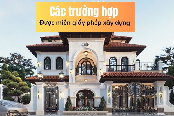 Xây nhà không cần xin phép? Những trường hợp ít ai biết