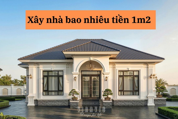 Xây nhà 1m2 bao nhiêu tiền là chuẩn năm 2026?
