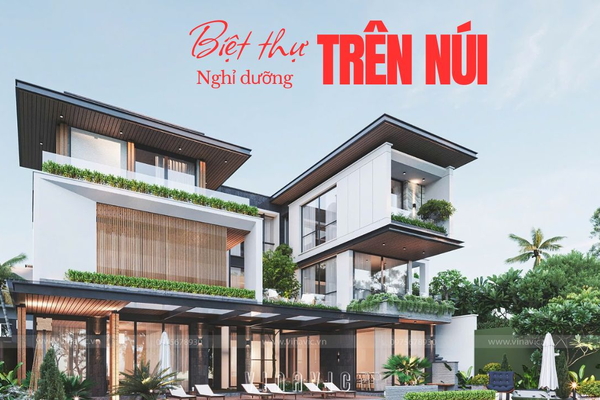 Biệt thự nghỉ dưỡng trên núi View triệu đô – Xu hướng HOT 2026