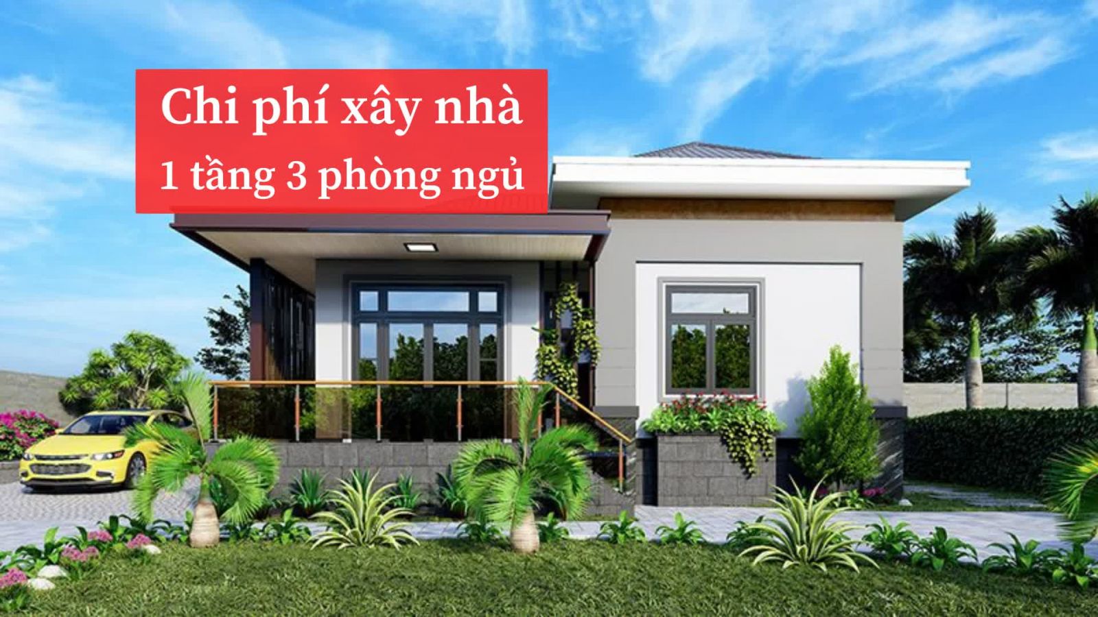 Tham khảo cách tính chi phí xây nhà 1 tầng 3 phòng ngủ