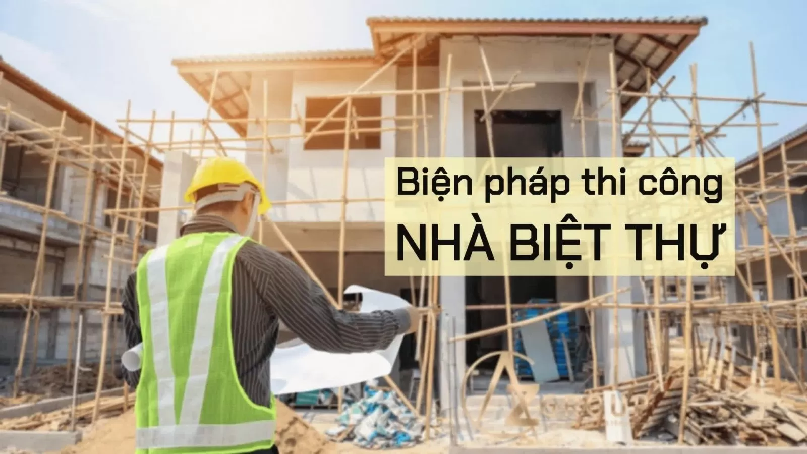 Các biện pháp thi công nhà phố, nhà biệt thự cần thực hiện đúng kỹ thuật tuỳ theo từng loại công trình