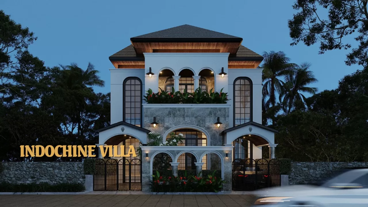 Thiết kế villa Indochine Style dành cho những gia chủ có gu thưởng thức tinh tế và sang trọng