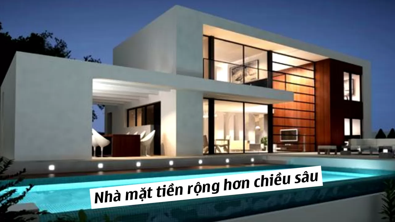 nhà mặt tiền rộng hơn chiều sâu