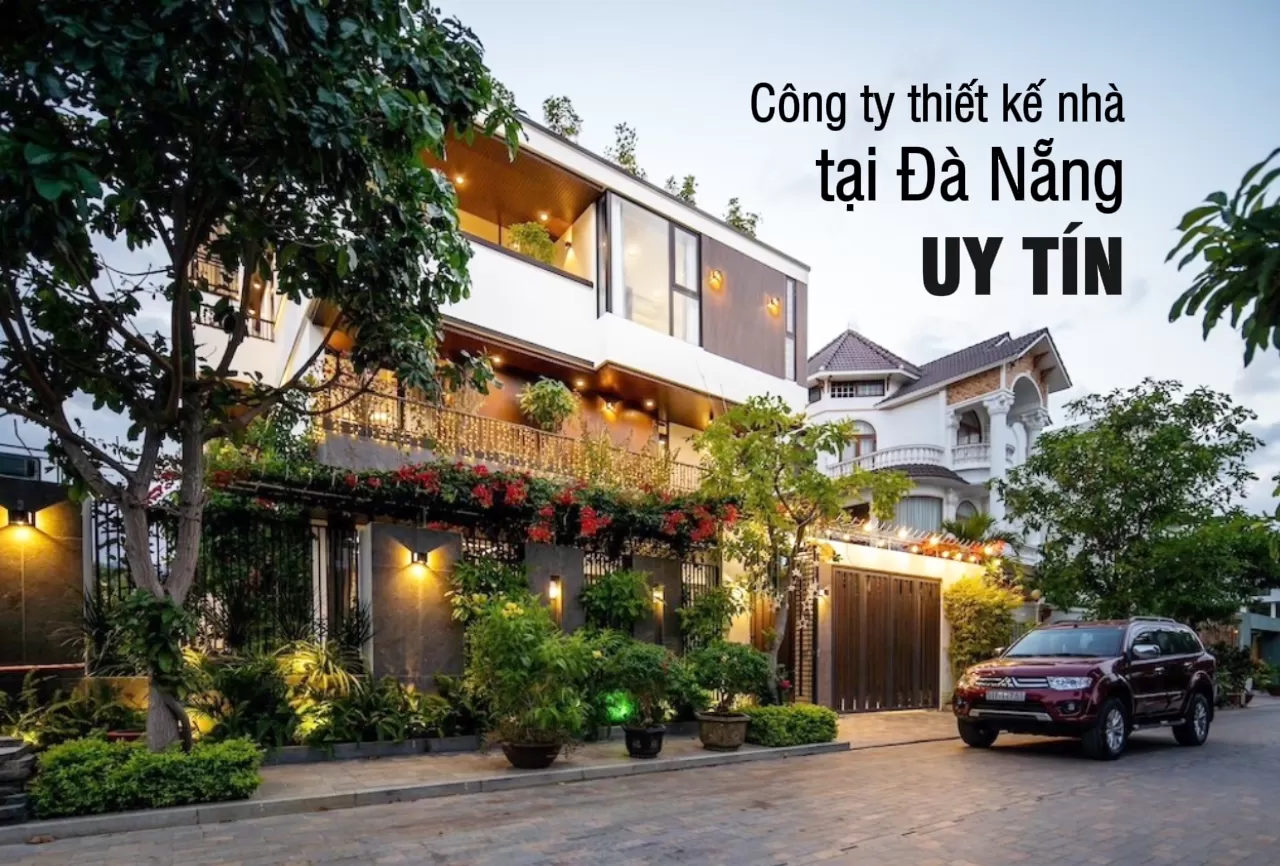 Các công ty thiết kế tư vấn dịch vụ xây nhà trọn gói đẹp ở Đà Nẵng