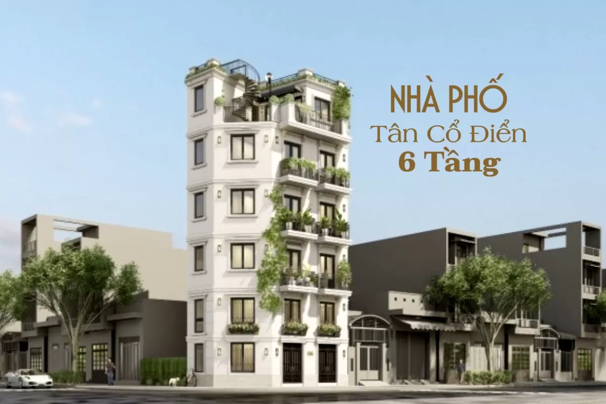 Nhà phố tân cổ điển 6 tầng