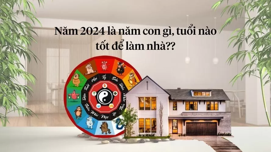 Tuổi 37 Làm Nhà Năm 2024