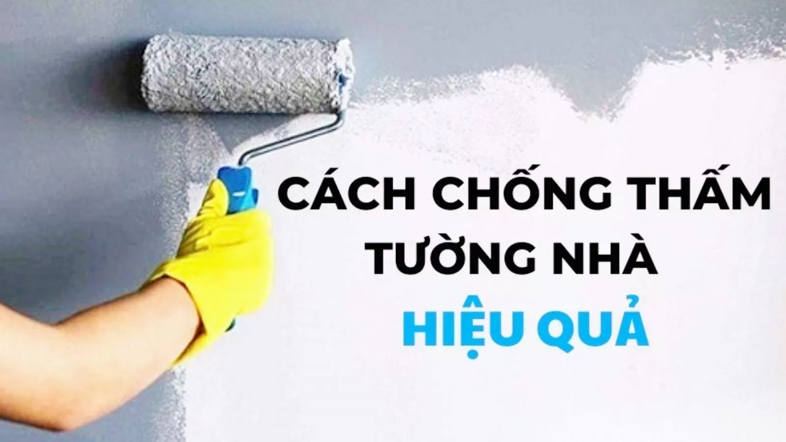 Biện pháp chống thấm tường nhà triệt để tiết kiệm chi phí