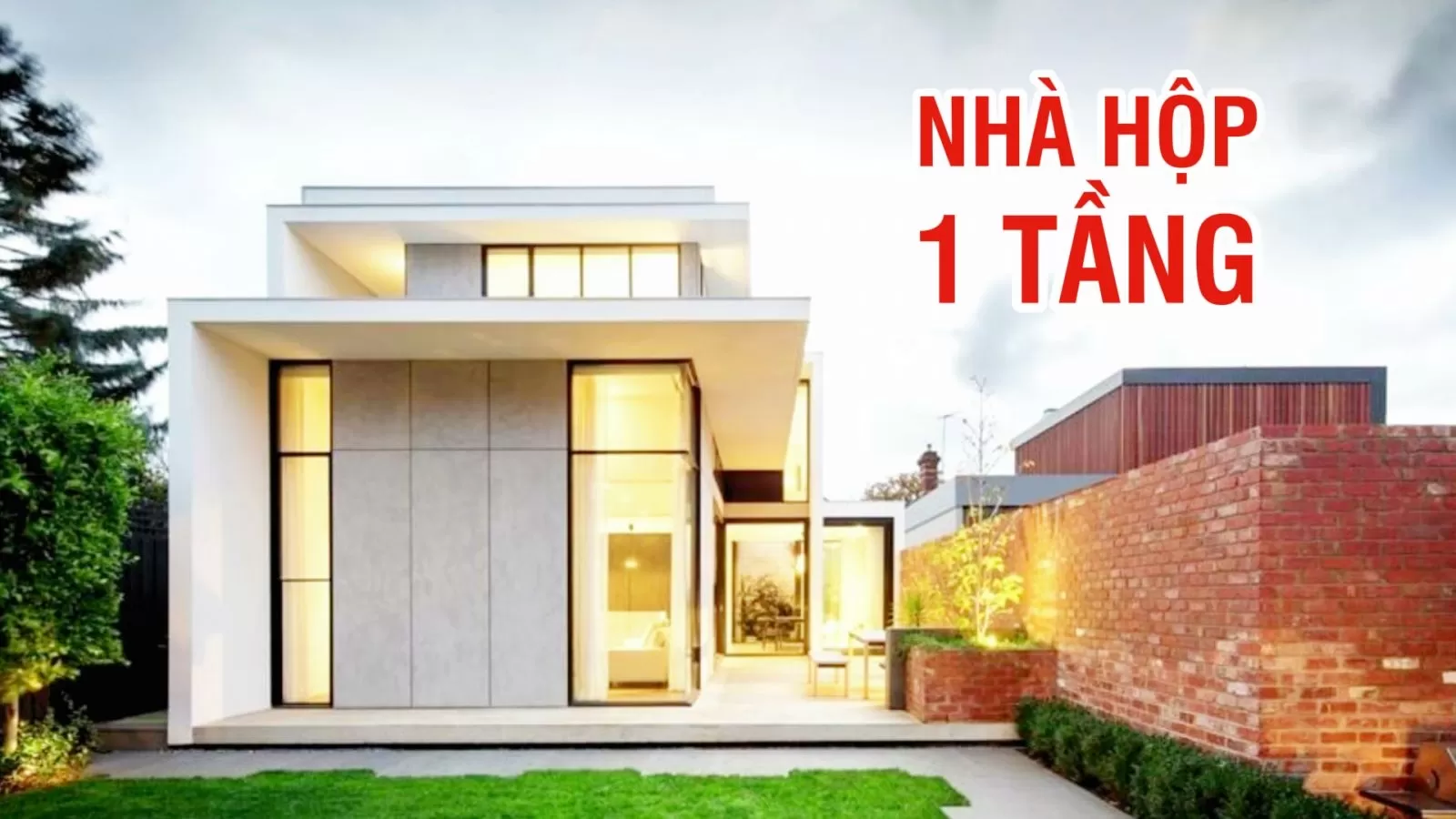 Các phong cách thiết kế nhà hộp 1 tầng đơn giản mà đẹp