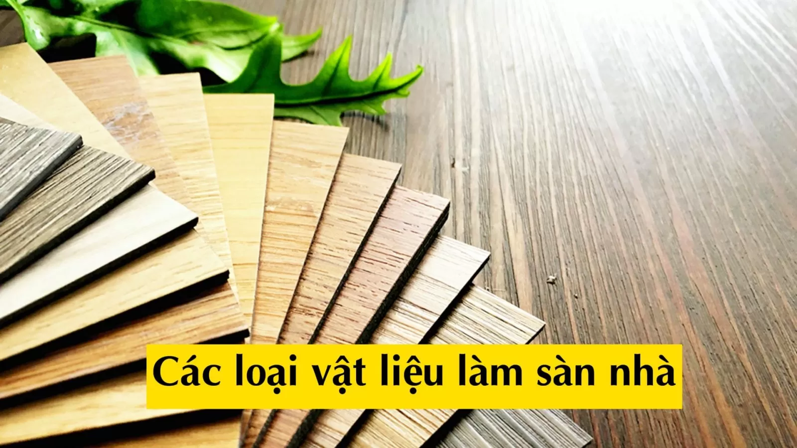 Các loại vật liệu làm sàn nhà