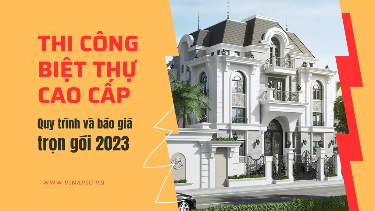 Thi công biệt thự cao cấp