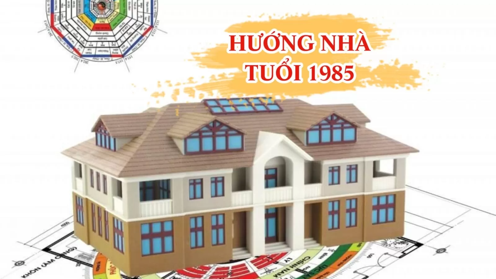 Hướng nhà tốt cho tuổi Ất Sửu 1985 theo Ngũ hành tương sịnh