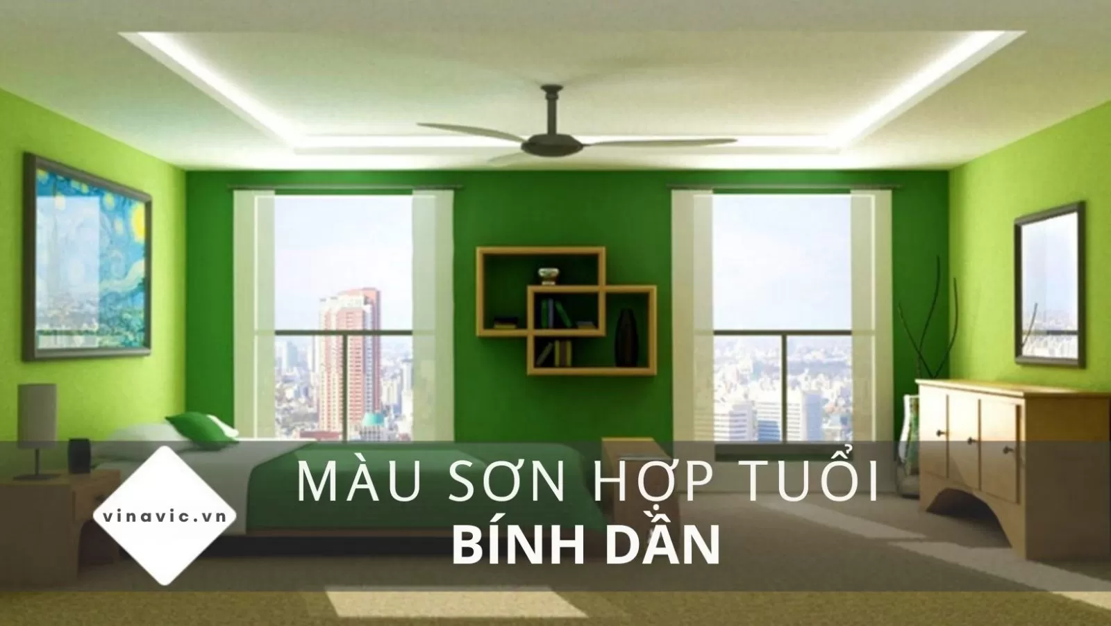 Sơn màu xanh lá cây hợp tuổi Bính Dần