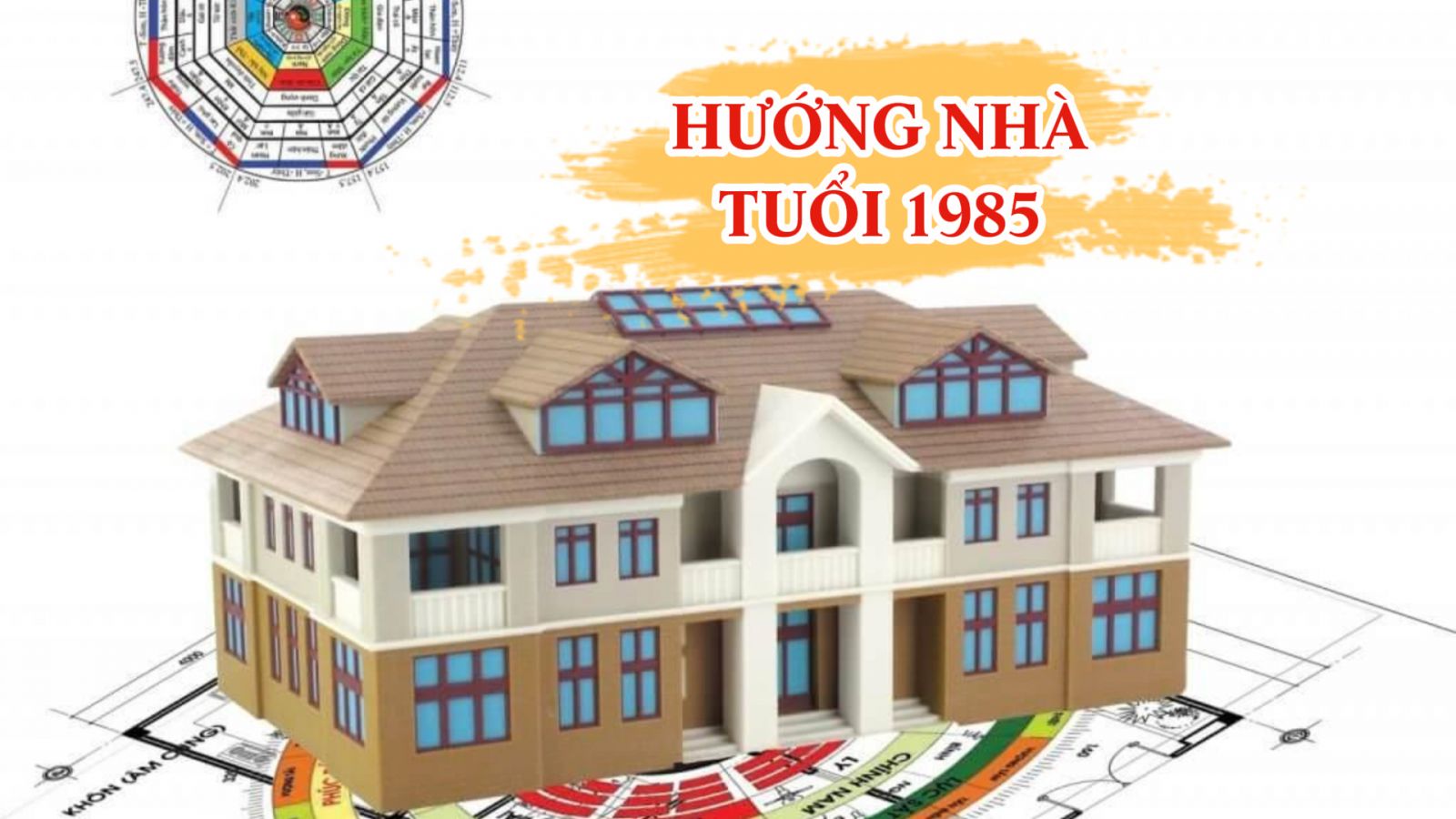 Hướng Nhà Tuổi Ất Sửu 1985: Lựa Chọn Tốt Nhất cho Tài Lộc và Hạnh Phúc