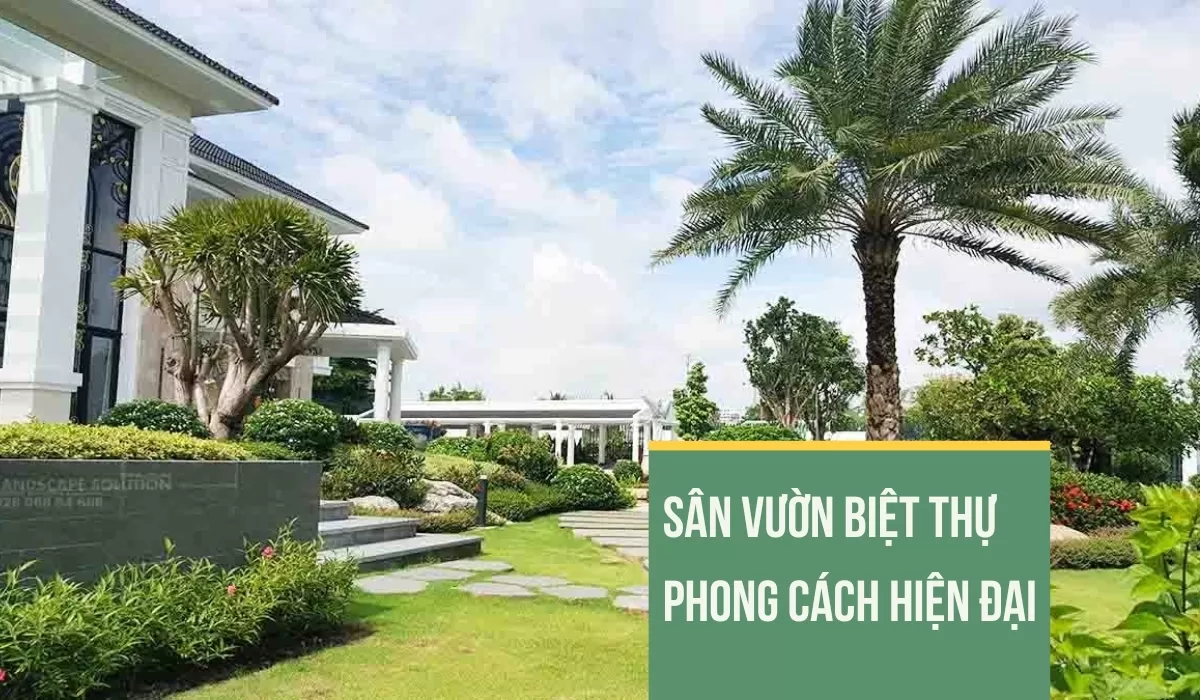 Các mẫu thiết kế sân vườn trong biệt thự hiện đại đẹp nhất