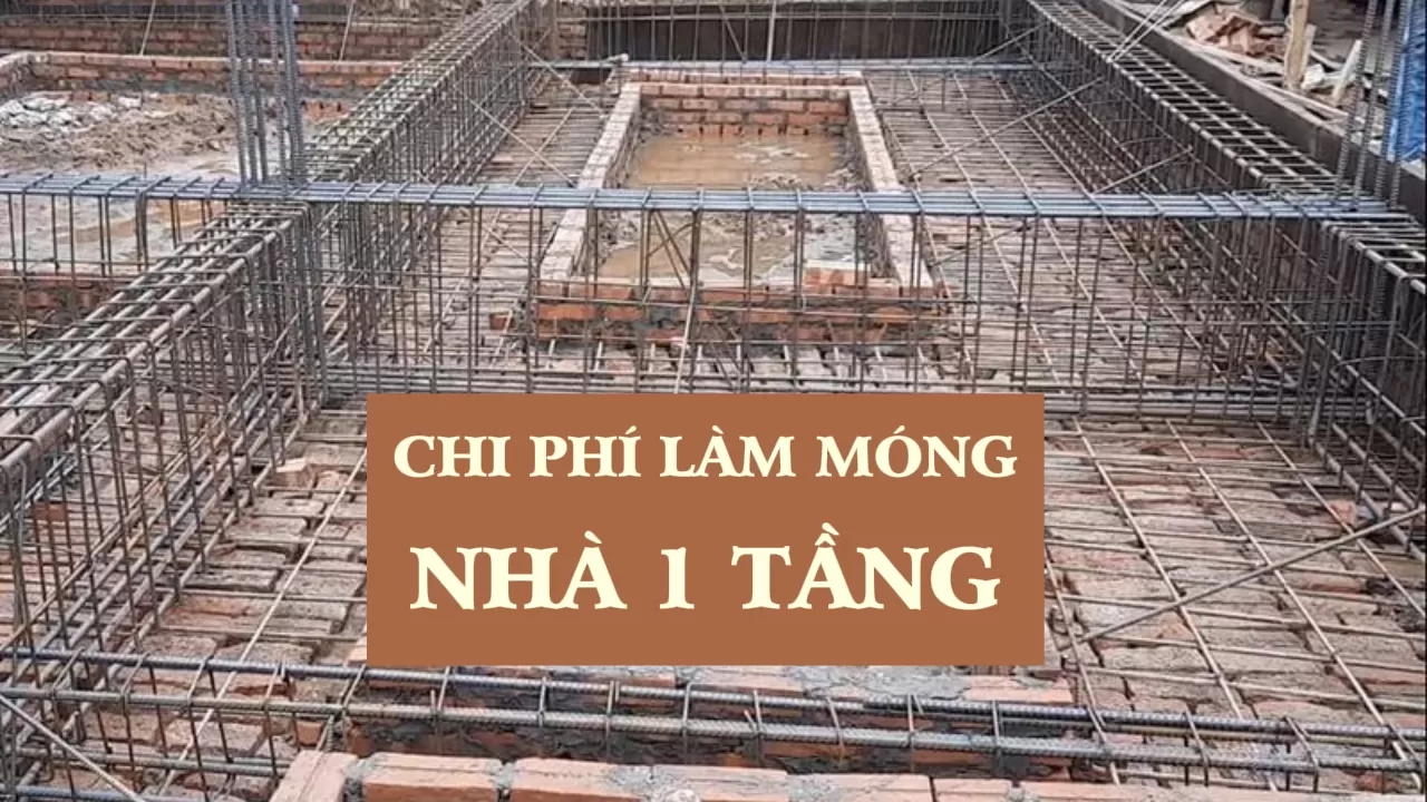 Làm móng nhà 1 tầng hết bao nhiêu tiền?