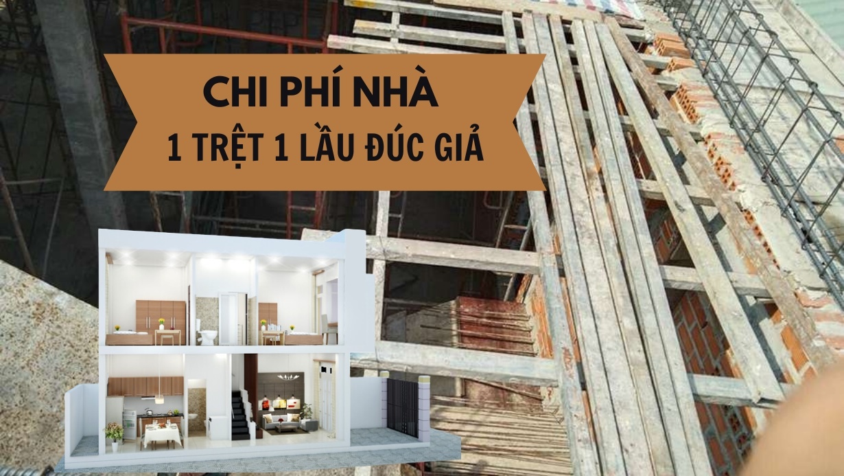 Báo giá xây nhà 1 trệt 1 lầu đúc giả