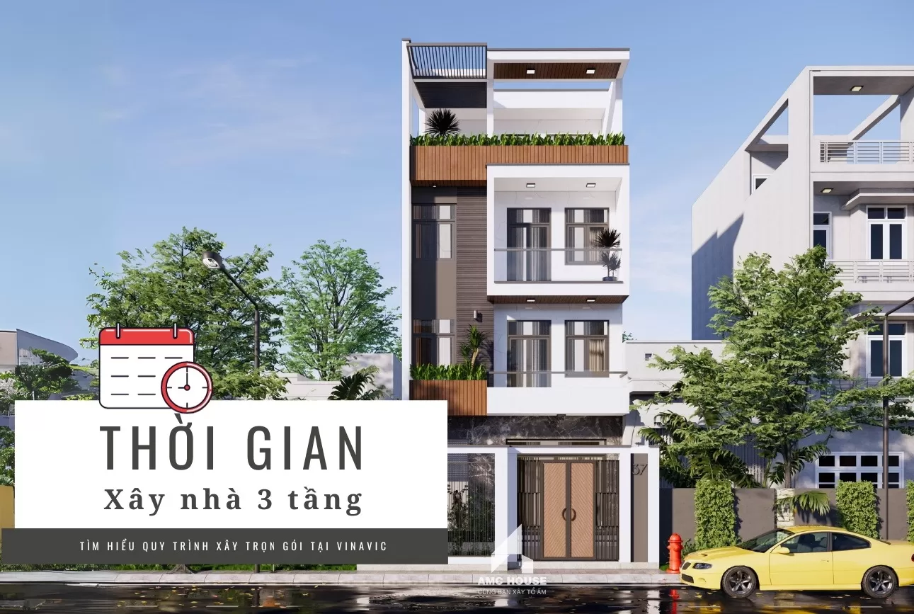 Thời gian xây dựng nhà 3 tầng