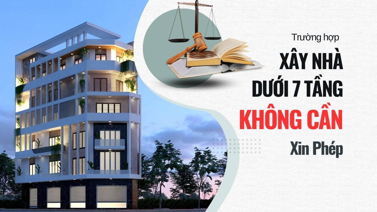 Xây nhà dưới 7 tầng không cần xin phép có đúng không?