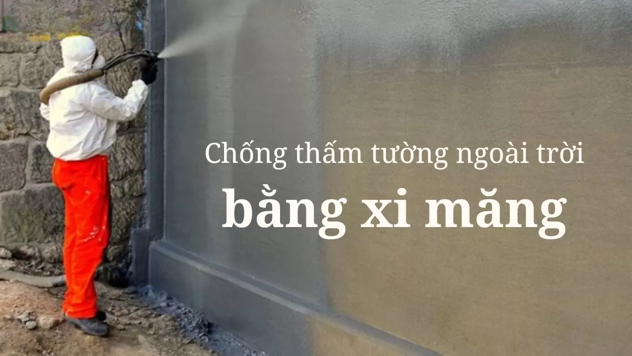Chống thấm tường ngoài trời bằng xi măng