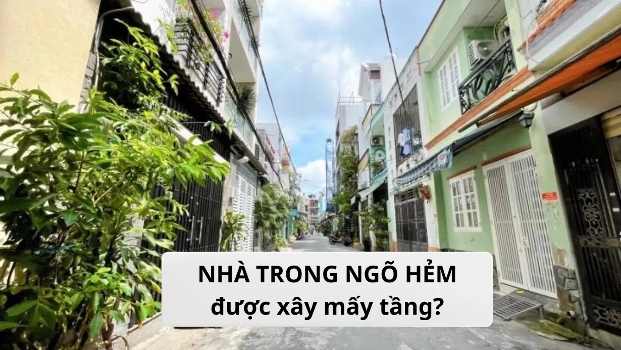Quy định nhà trong ngõ được xây mấy tầng