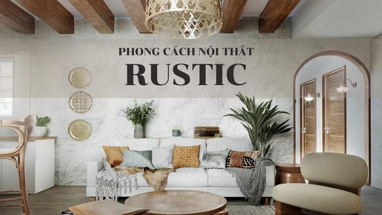 Phong cách nội thất Rustic