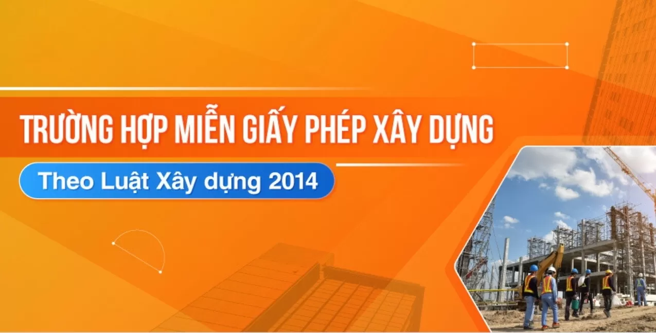 Các trường hợp được miễn xin cấp giấy phép xây dựng