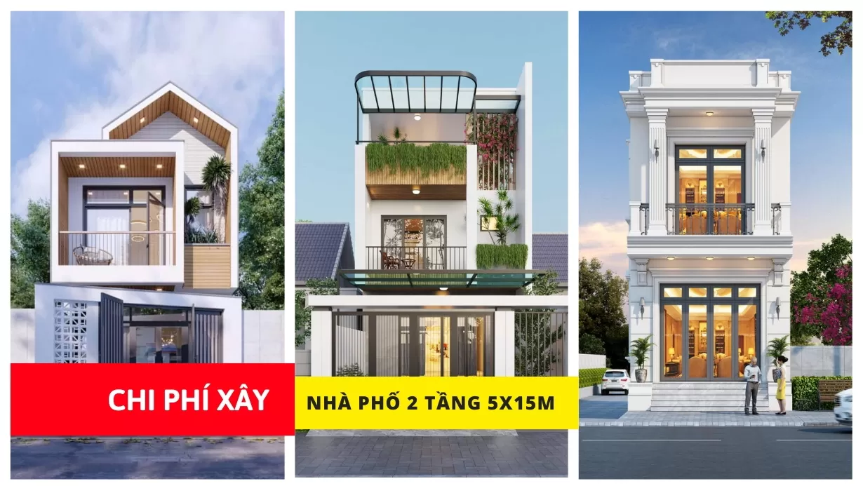 Chi phí xây nhà phố 2 tầng 5x15m trọn gói bao tiền