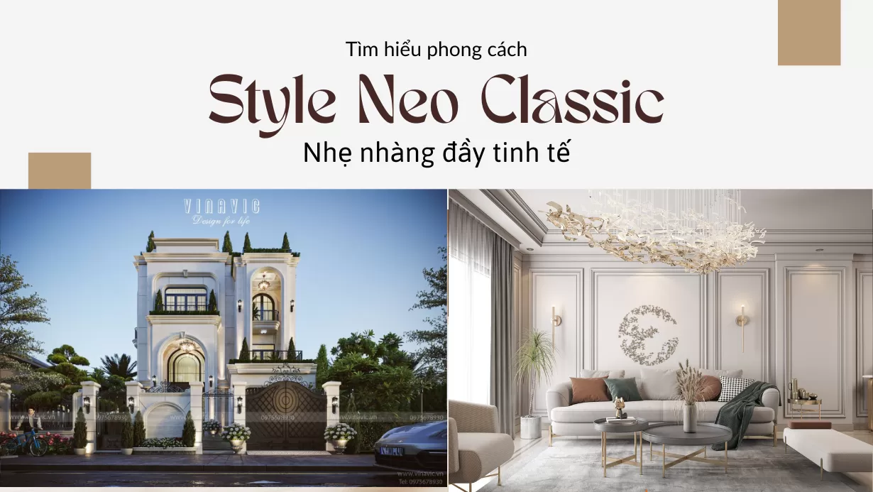 Phong cách thiết kế Neo Classic