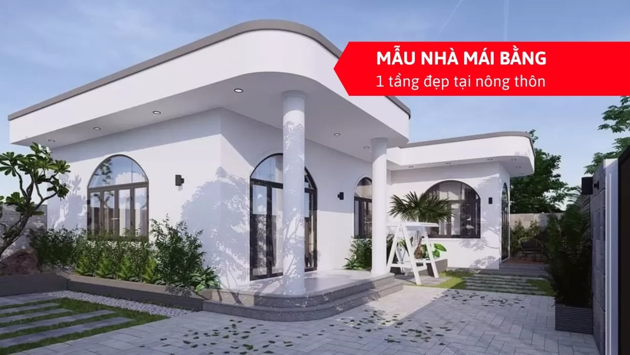 Mẫu nhà mái bằng 1 tầng nông thôn
