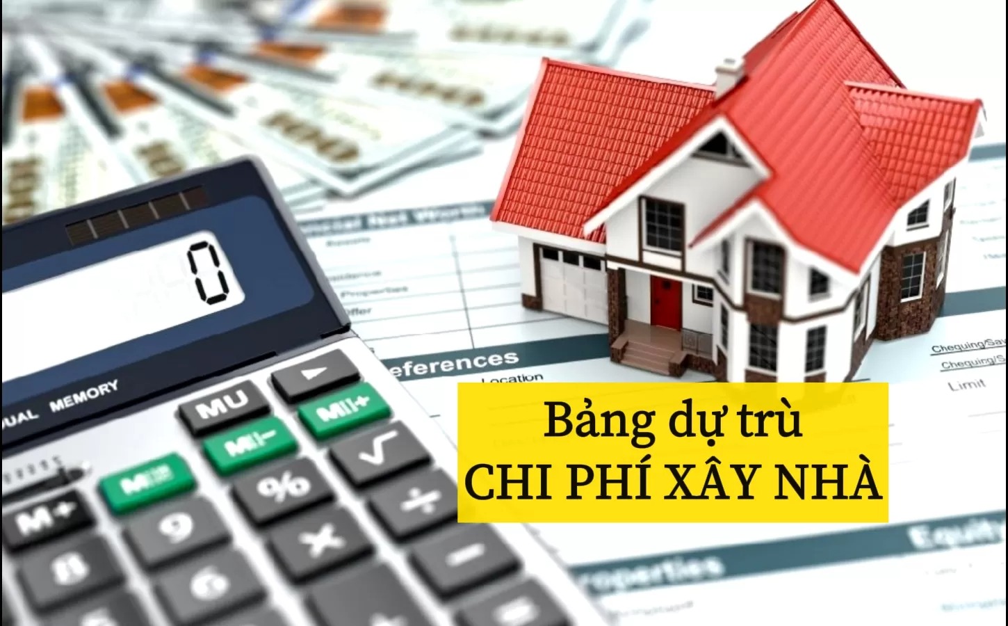 Dự trù kinh phí và chi phí phát sinh khi xây nhà