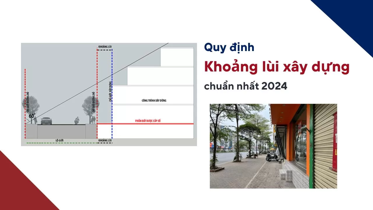 Quy định về khoảng lùi xây dựng chuẩn nhất 2024.