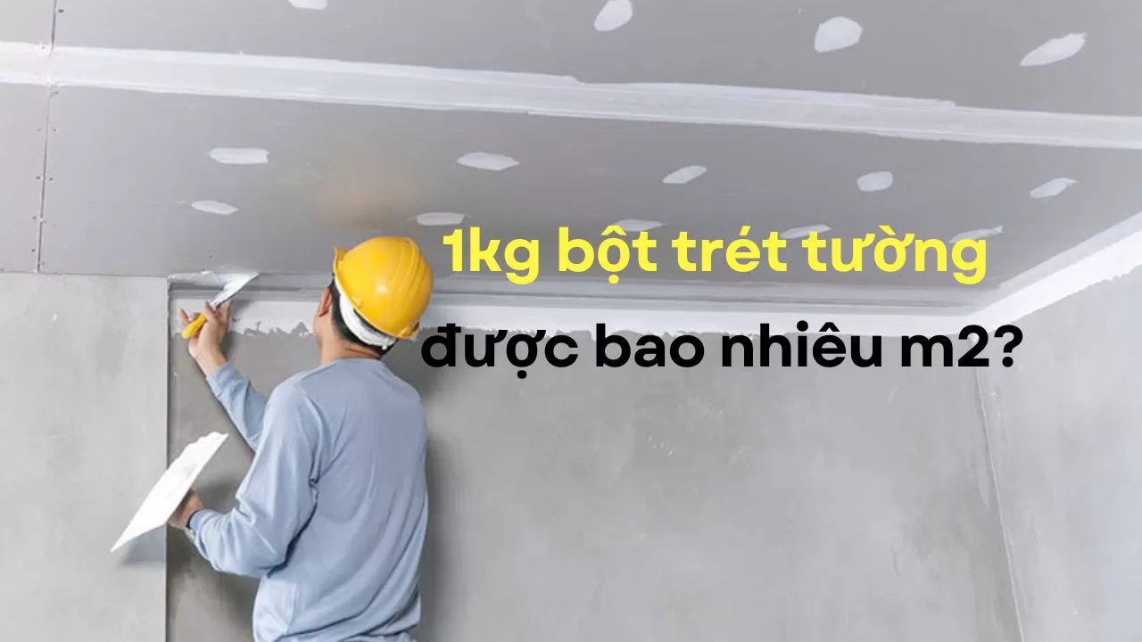 1kg bột trét tường được bao nhiêu m2?