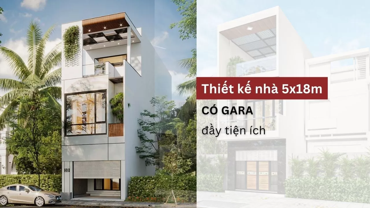 Thiết kế nhà 5x18m có gara đầy tiện ích
