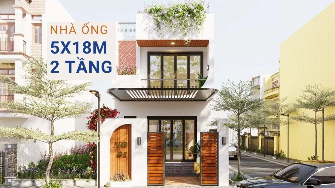 Tổng hợp những mẫu thiết kế nhà ống 5x18m 2 tầng và chi phí trọn gói