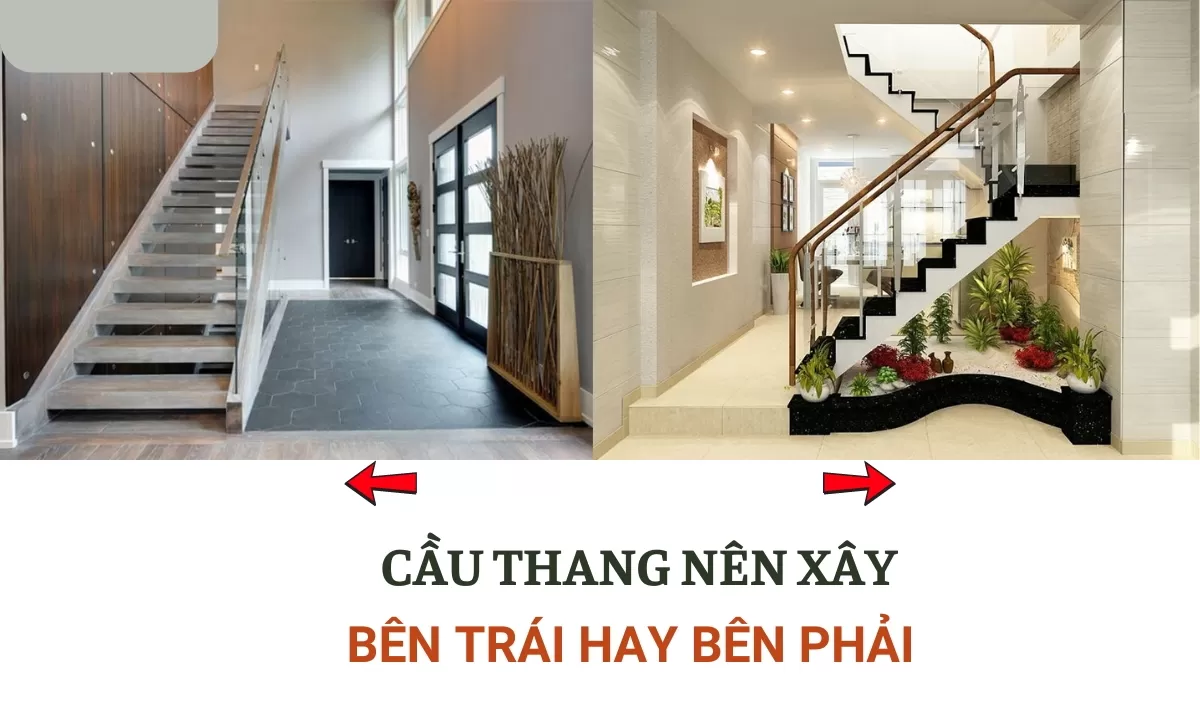 Cầu thang nên xây bên trái hay bên phải nhà