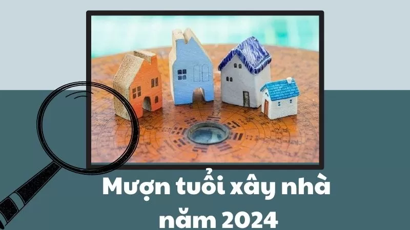 Tuổi Đinh Sửu mượn tuổi xây nhà năm 2024
