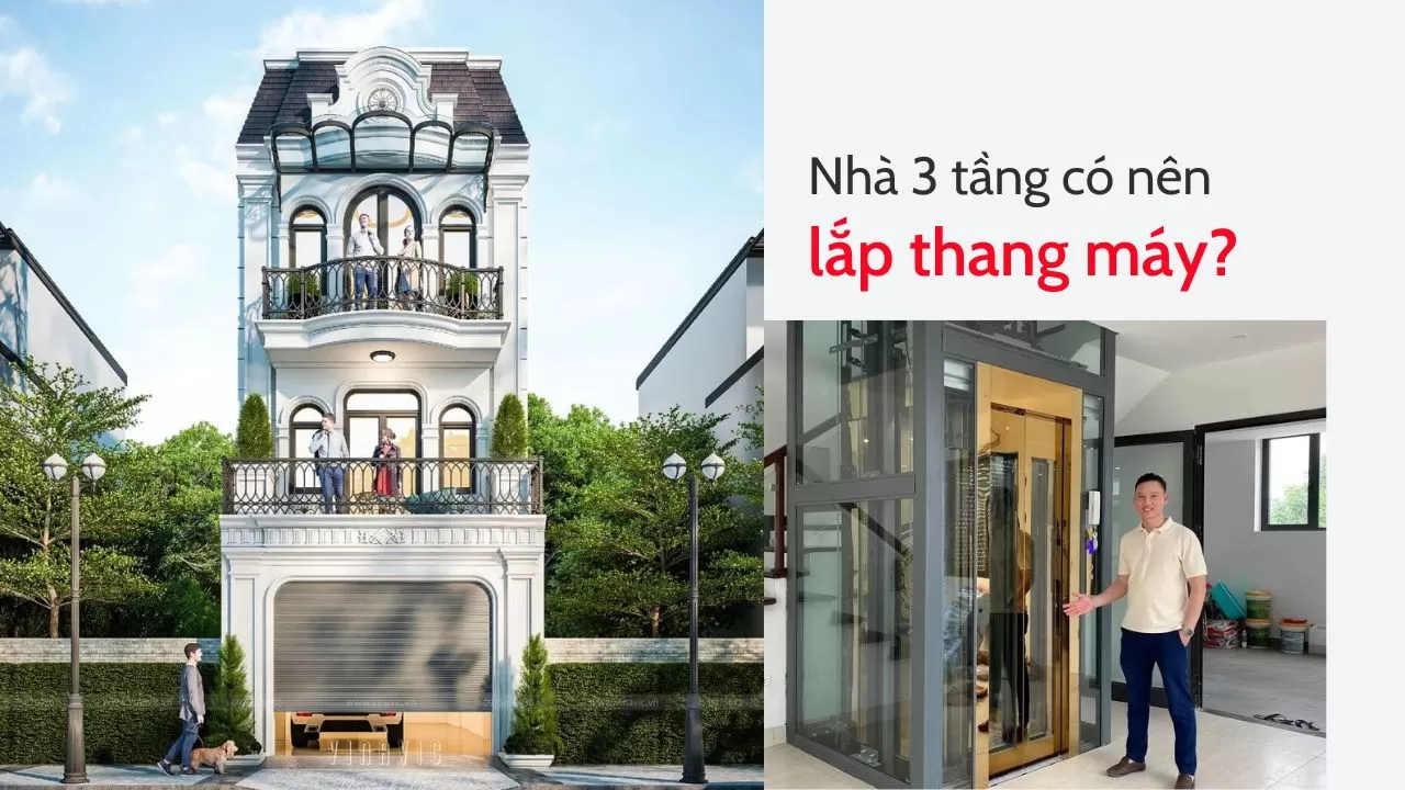 Xây nhà 3 tầng có nên lắp thang máy không? 