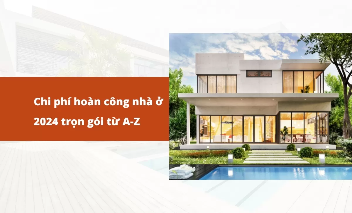 Chi phí hoàn công nhà ở 2024