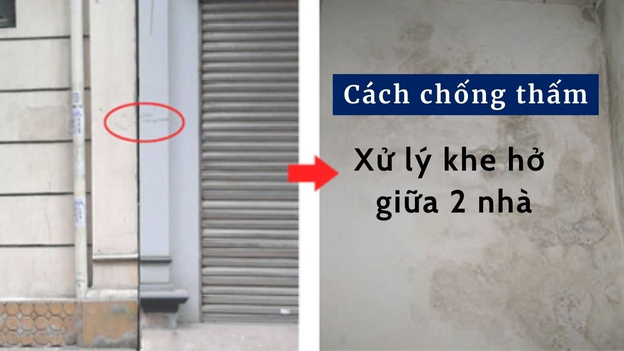 Xử lý khe hở giữa 2 nhà: Cách chống thấm cực đơn giản hiệu quả