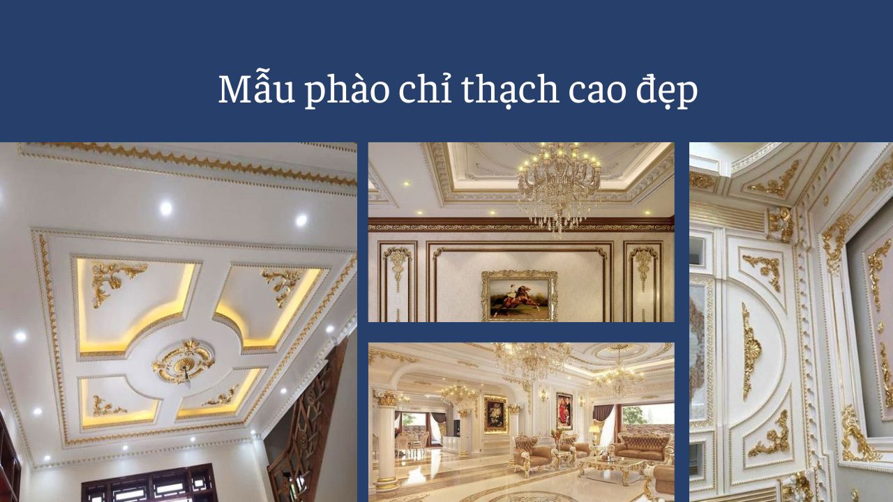 Những mẫu phào chỉ thạch cao đa dạng đẹp cuốn hút
